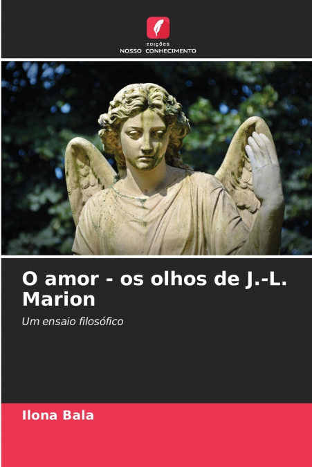O amor - os olhos de J.-L. Marion