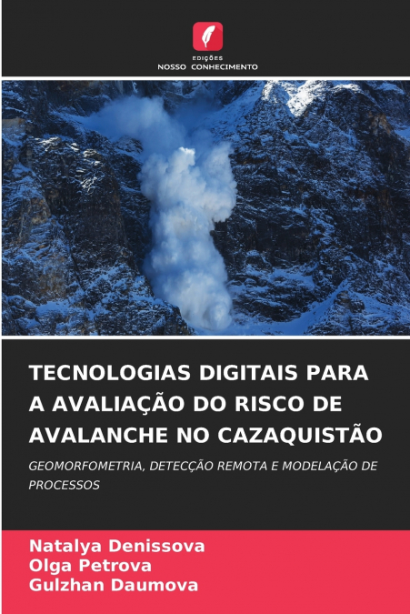 TECNOLOGIAS DIGITAIS PARA A AVALIAÇÃO DO RISCO DE AVALANCHE NO CAZAQUISTÃO