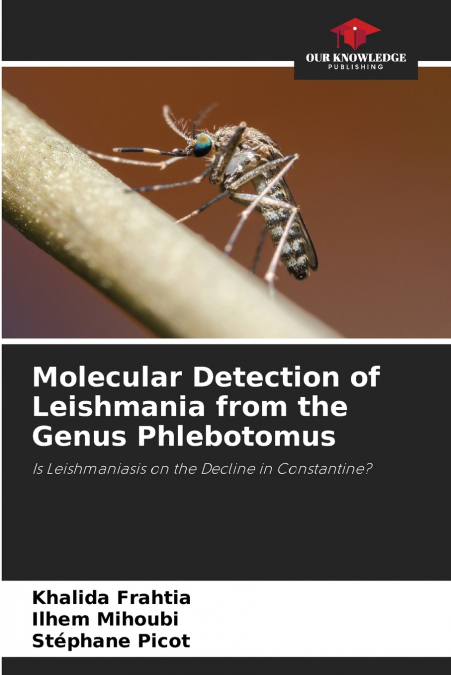 Molecular Detection of Leishmania from the Genus Phlebotomus