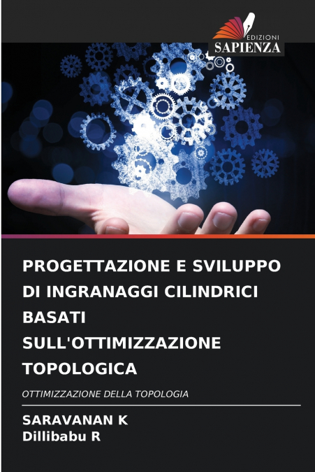 PROGETTAZIONE E SVILUPPO DI INGRANAGGI CILINDRICI BASATI SULL’OTTIMIZZAZIONE TOPOLOGICA