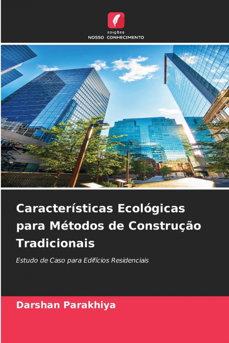 Características Ecológicas para Métodos de Construção Tradicionais