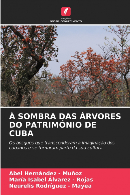 À SOMBRA DAS ÁRVORES DO PATRIMÓNIO DE CUBA
