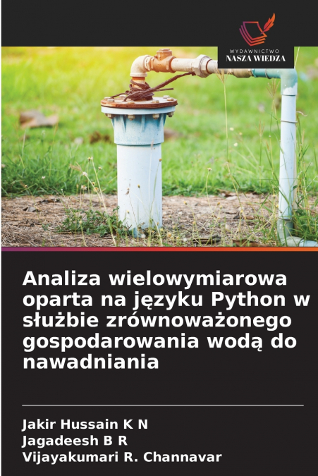 Analiza wielowymiarowa oparta na języku Python w służbie zrównoważonego gospodarowania wodą do nawadniania