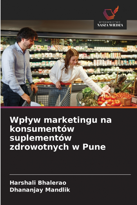 Wpływ marketingu na konsumentów suplementów zdrowotnych w Pune