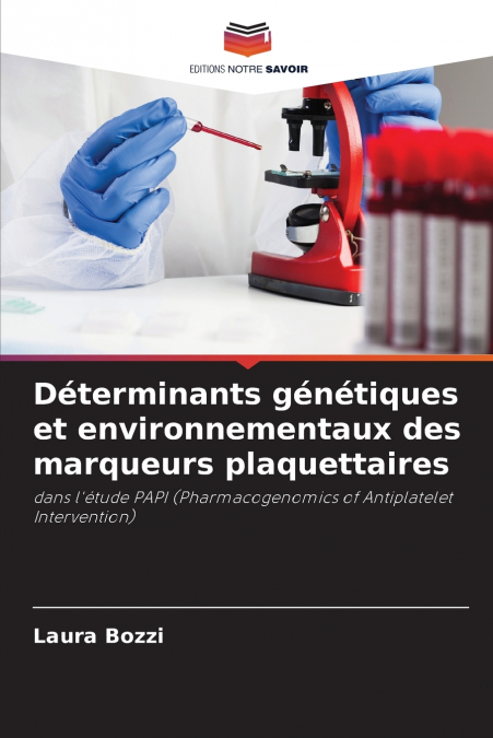 Déterminants génétiques et environnementaux des marqueurs plaquettaires