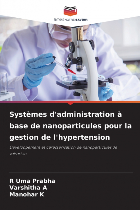 Systèmes d’administration à base de nanoparticules pour la gestion de l’hypertension