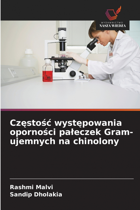 Częstość występowania oporności pałeczek Gram-ujemnych na chinolony