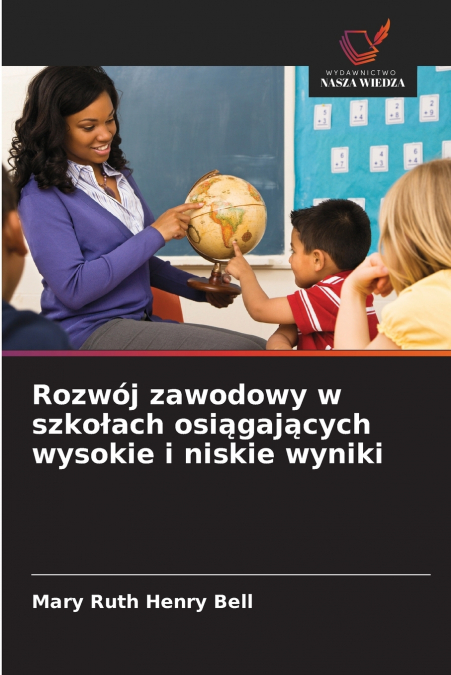 Rozwój zawodowy w szkołach osiągających wysokie i niskie wyniki