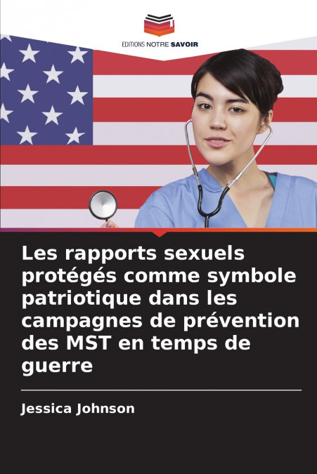 Les rapports sexuels protégés comme symbole patriotique dans les campagnes de prévention des MST en temps de guerre