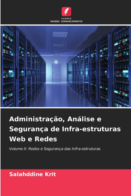 Administração, Análise e Segurança de Infra-estruturas Web e Redes