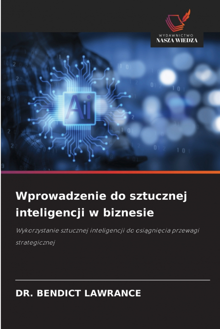 Wprowadzenie do sztucznej inteligencji w biznesie