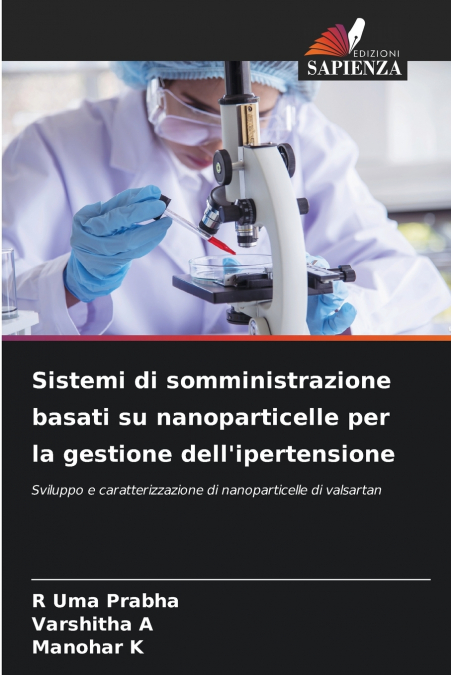 Sistemi di somministrazione basati su nanoparticelle per la gestione dell’ipertensione