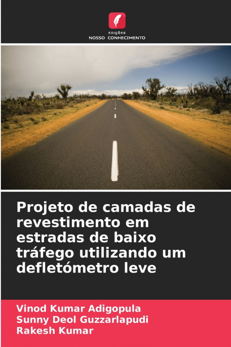 Projeto de camadas de revestimento em estradas de baixo tráfego utilizando um defletómetro leve