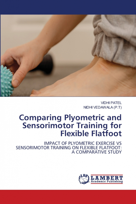 Comparing Plyometric and Sensorimotor Training for Flexible Flatfoot