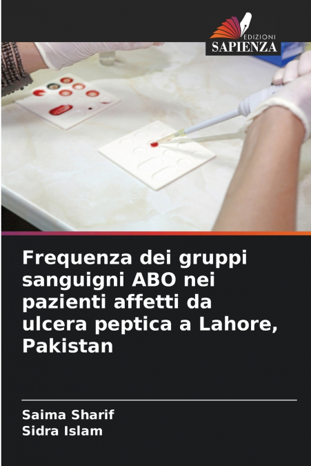 Frequenza dei gruppi sanguigni ABO nei pazienti affetti da ulcera peptica a Lahore, Pakistan