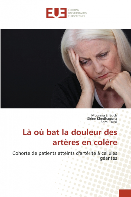 Là où bat la douleur des artères en colère