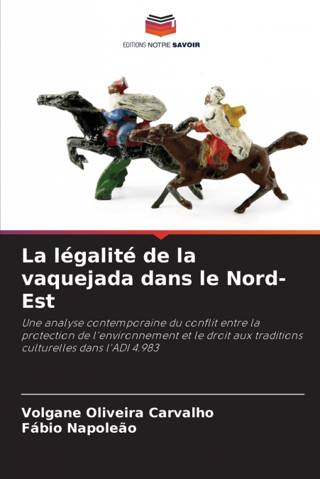 La légalité de la vaquejada dans le Nord-Est