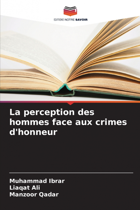 La perception des hommes face aux crimes d’honneur