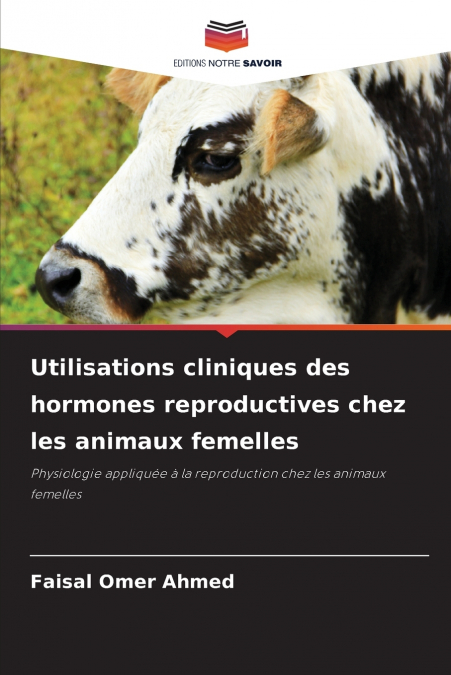 Utilisations cliniques des hormones reproductives chez les animaux femelles