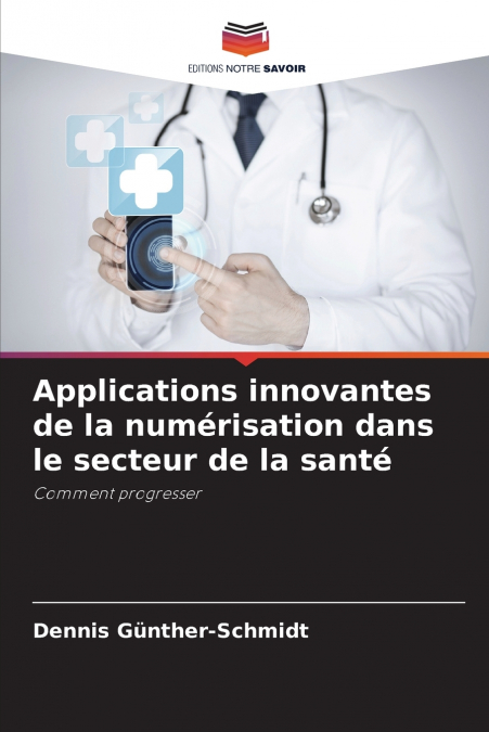Applications innovantes de la numérisation dans le secteur de la santé