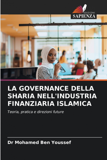 LA GOVERNANCE DELLA SHARIA NELL’INDUSTRIA FINANZIARIA ISLAMICA
