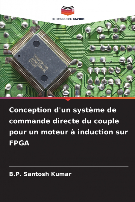 Conception d’un système de commande directe du couple pour un moteur à induction sur FPGA