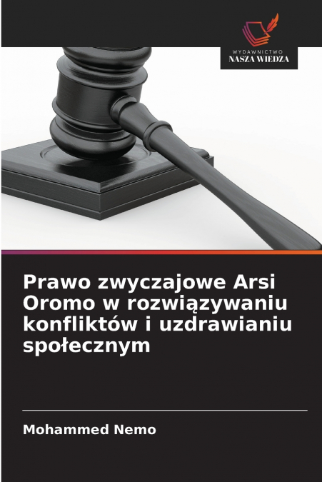 Prawo zwyczajowe Arsi Oromo w rozwiązywaniu konfliktów i uzdrawianiu społecznym