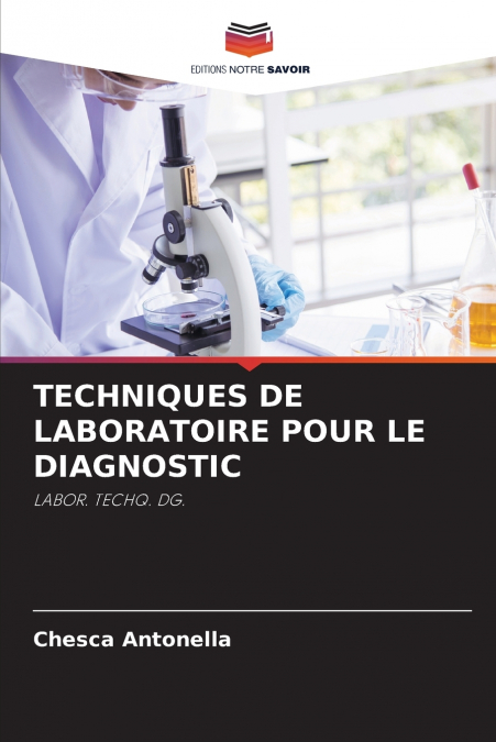 TECHNIQUES DE LABORATOIRE POUR LE DIAGNOSTIC