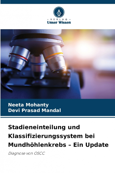 Stadieneinteilung und Klassifizierungssystem bei Mundhöhlenkrebs - Ein Update