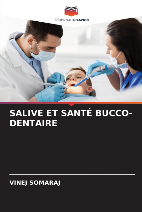 SALIVE ET SANTÉ BUCCO-DENTAIRE