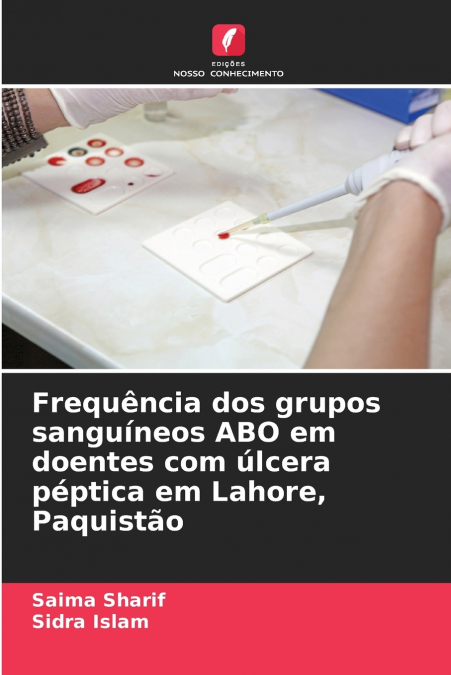 Frequência dos grupos sanguíneos ABO em doentes com úlcera péptica em Lahore, Paquistão