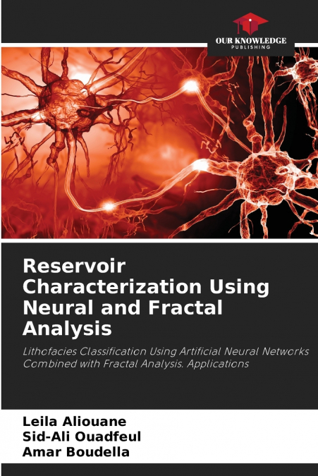 Reservoir Characterization Using Neural and Fractal Analysis
