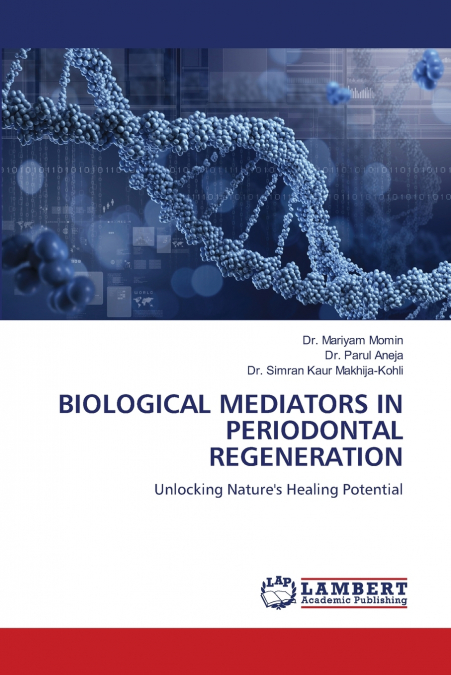 BIOLOGICAL MEDIATORS IN PERIODONTAL REGENERATION