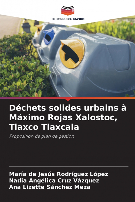 Déchets solides urbains à Máximo Rojas Xalostoc, Tlaxco Tlaxcala
