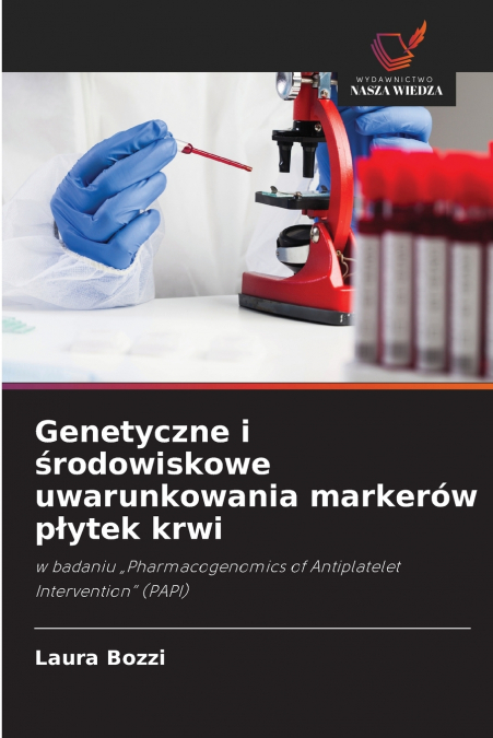 Genetyczne i środowiskowe uwarunkowania markerów płytek krwi