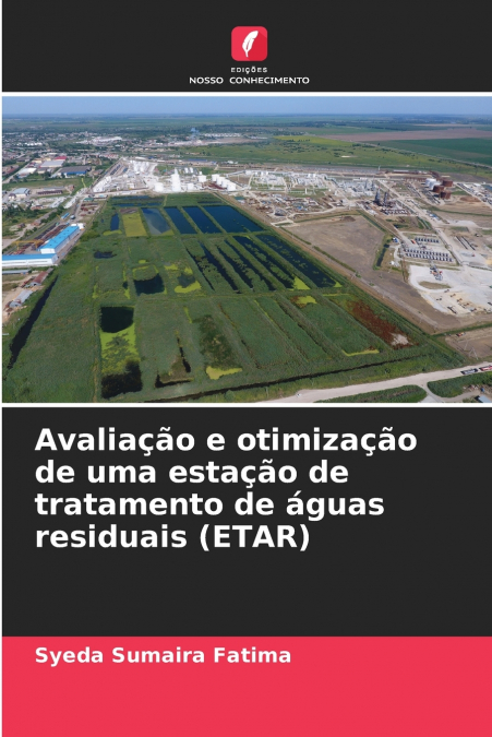 Avaliação e otimização de uma estação de tratamento de águas residuais (ETAR)