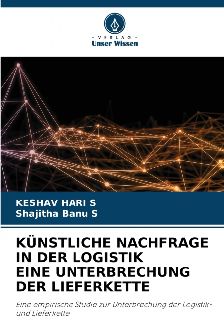 KÜNSTLICHE NACHFRAGE IN DER LOGISTIK EINE UNTERBRECHUNG DER LIEFERKETTE