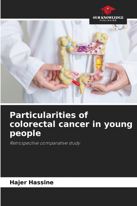 Particularities of colorectal cancer in young people