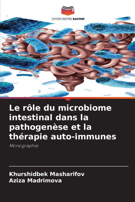 Le rôle du microbiome intestinal dans la pathogenèse et la thérapie auto-immunes