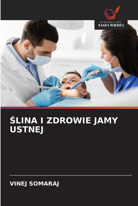 ŚLINA I ZDROWIE JAMY USTNEJ