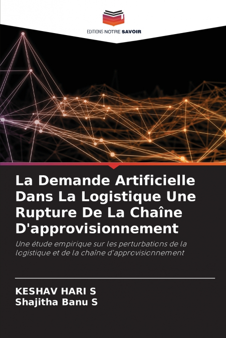 La Demande Artificielle Dans La Logistique Une Rupture De La Chaîne D’approvisionnement
