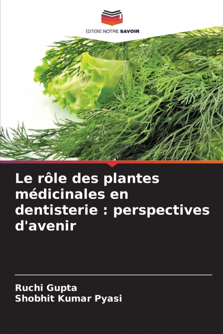 Le rôle des plantes médicinales en dentisterie