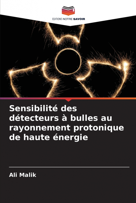 Sensibilité des détecteurs à bulles au rayonnement protonique de haute énergie