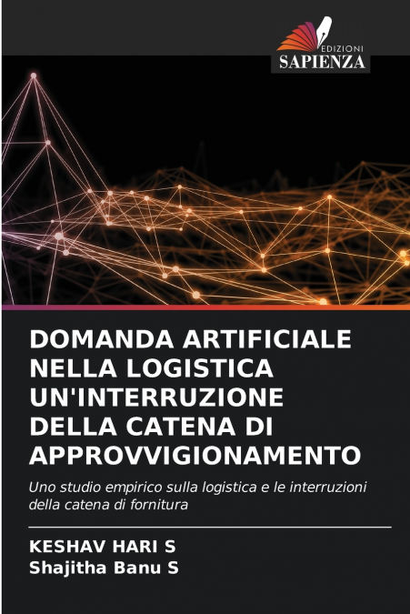 DOMANDA ARTIFICIALE NELLA LOGISTICA UN’INTERRUZIONE DELLA CATENA DI APPROVVIGIONAMENTO