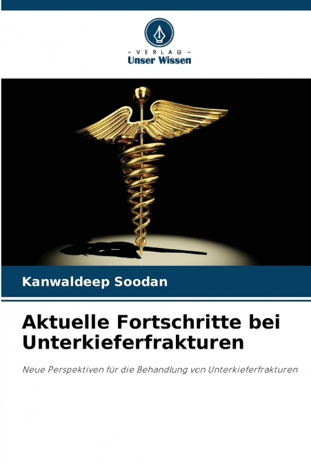 Aktuelle Fortschritte bei Unterkieferfrakturen