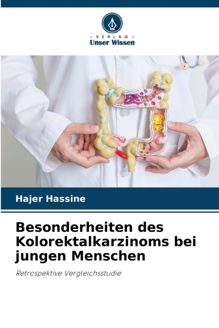 Besonderheiten des Kolorektalkarzinoms bei jungen Menschen