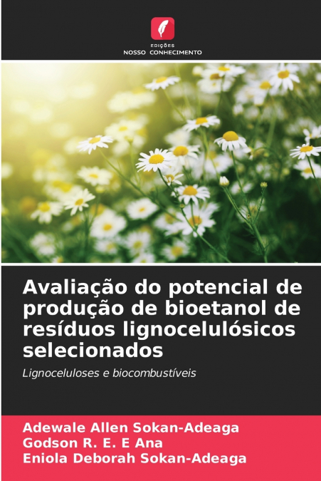 Avaliação do potencial de produção de bioetanol de resíduos lignocelulósicos selecionados