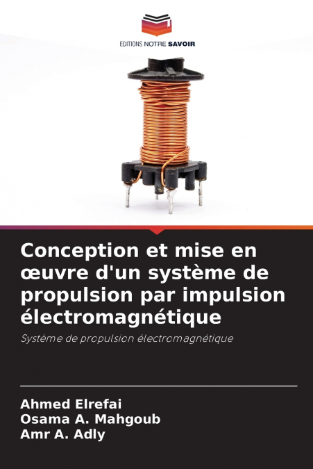 Conception et mise en œuvre d’un système de propulsion par impulsion électromagnétique