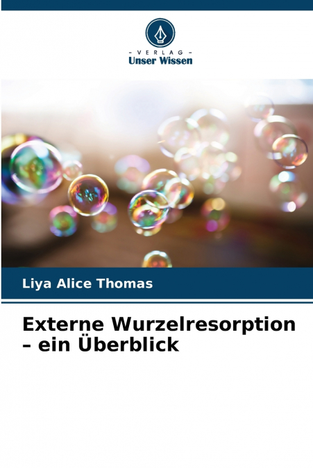 Externe Wurzelresorption - ein Überblick