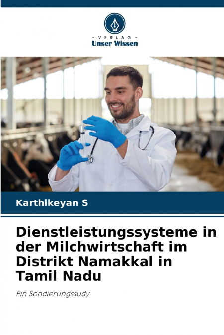 Dienstleistungssysteme in der Milchwirtschaft im Distrikt Namakkal in Tamil Nadu